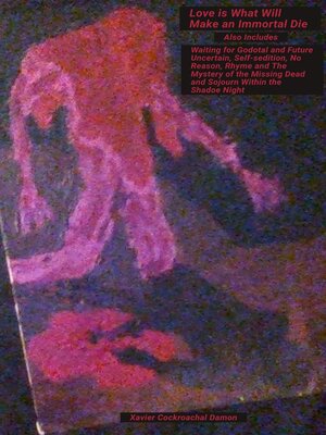 cover image of Love Is What Will Make an Immortal Die